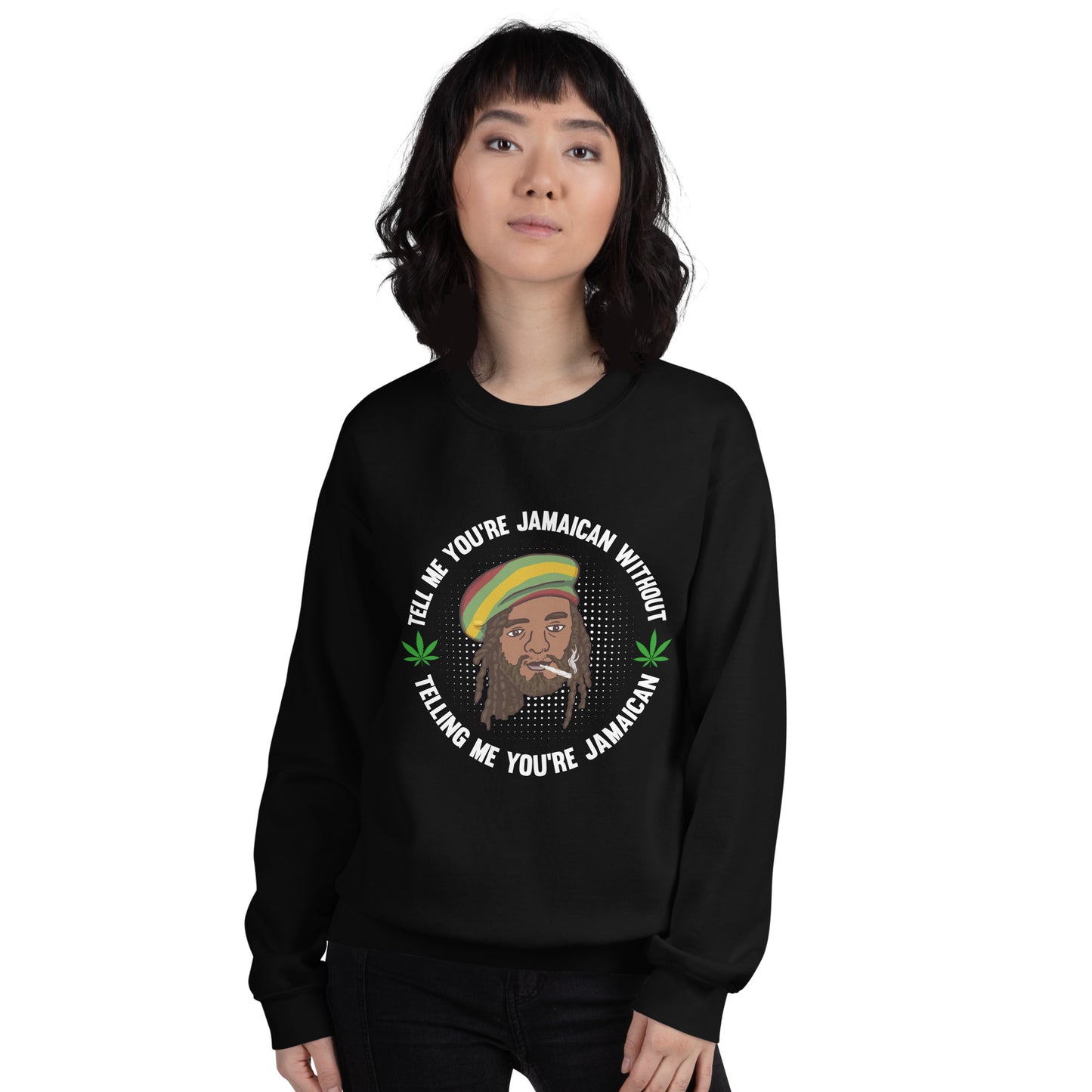Unisex "Tell me you're Jamaican" Sweatshirt