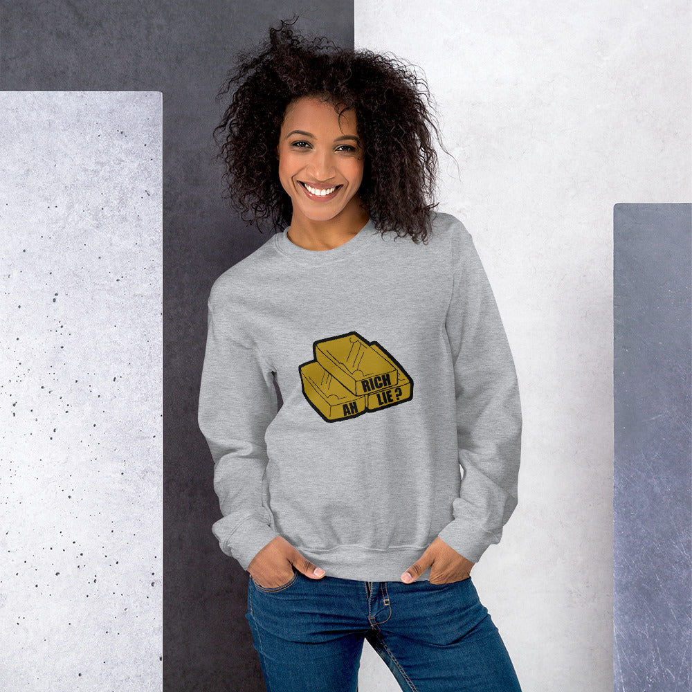 'Rich ah Lie' Unisex Sweatshirt