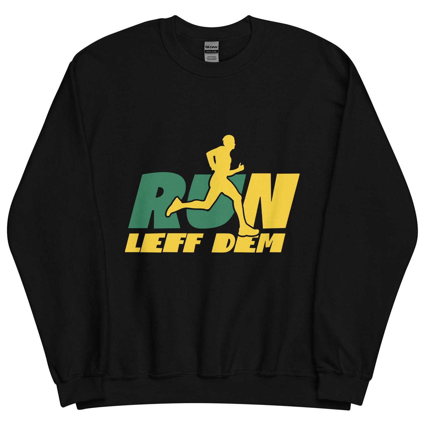 Unisex "Run Leff Dem" Sweatshirt