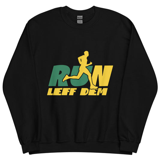Unisex sweatshirt "Run Leff Dem".