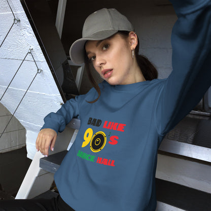 Sweat-shirt unisexe « Bad like 90's »