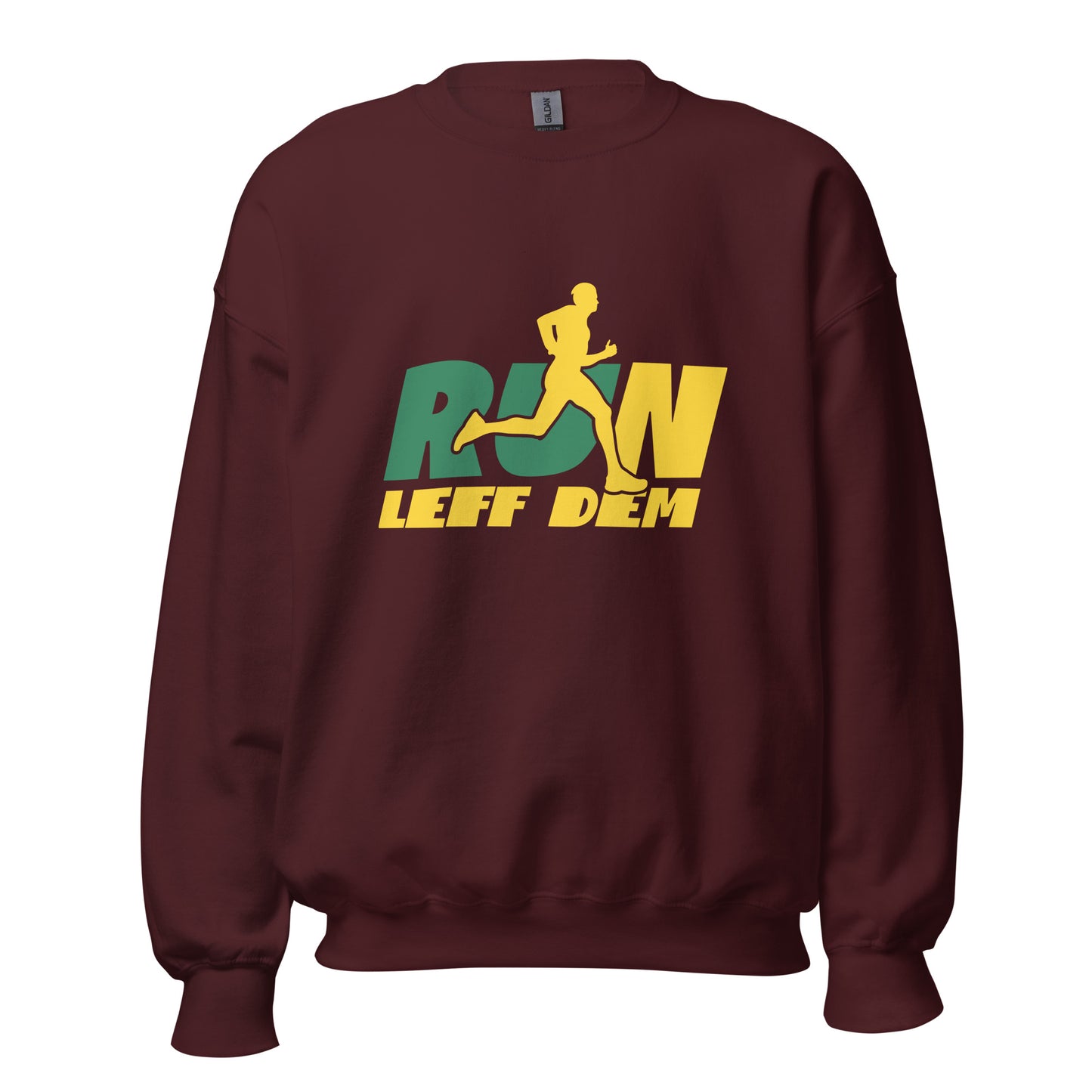 Unisex "Run Leff Dem" Sweatshirt