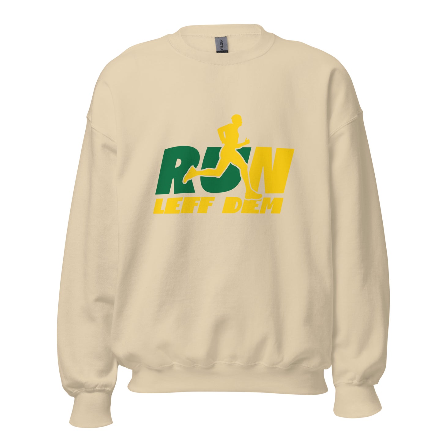 Unisex "Run Leff Dem" Sweatshirt