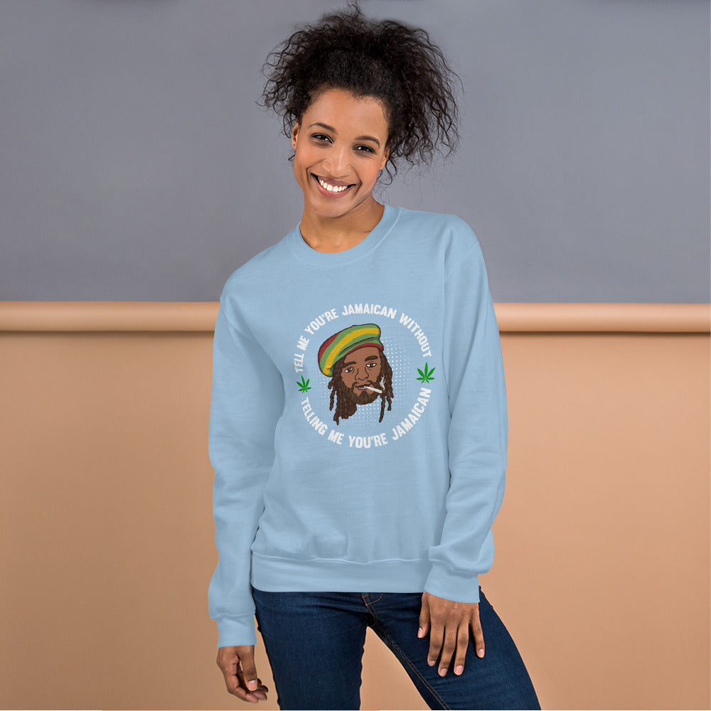 Sweat-shirt unisexe « Dis-moi que tu es jamaïcain »